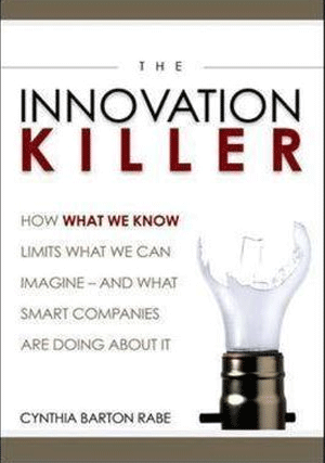 The Innovation Killer Cynthia Barton Rabe