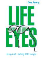 Life Eyes [eBook] – Living And Leading With Insight